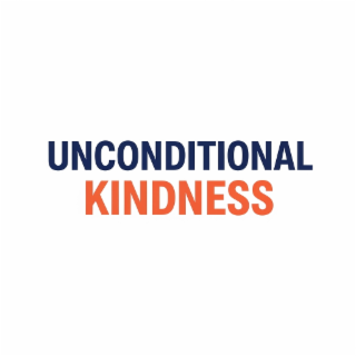 unconditional kindness