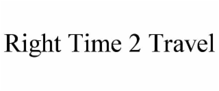 right time 2 travel