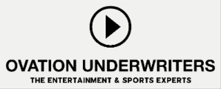 ovation underwriters