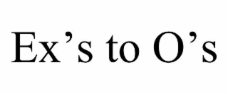ex’s to o’s