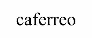 caferreo