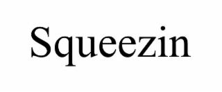 squeezin