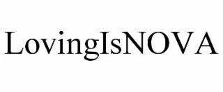 lovingisnova