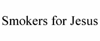 smokers for jesus