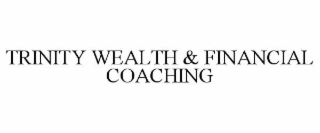 trinity wealth & financial coaching