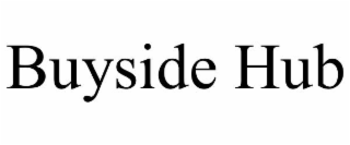 buyside hub