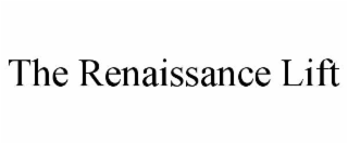 the renaissance lift