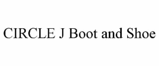 circle j boot and shoe
