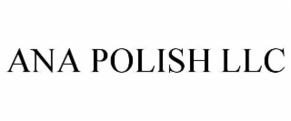 ana polish llc