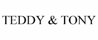 teddy & tony