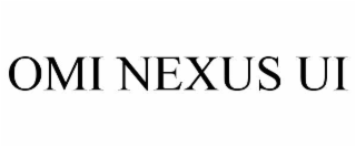 omi nexus ui
