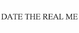 date the real me