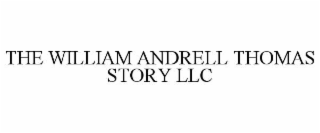 the william andrell thomas story llc