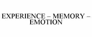 experience – memory – emotion