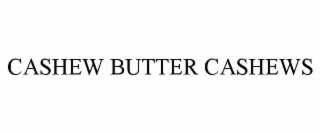 cashew butter cashews