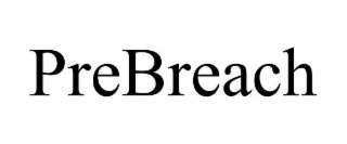 prebreach