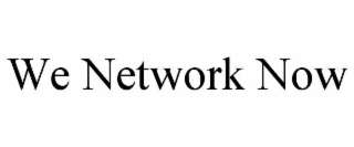 we network now