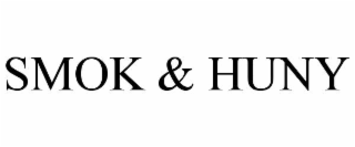 smok & huny