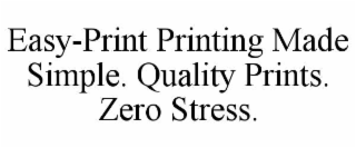 easy-print printing made simple. quality prints. zero stress.