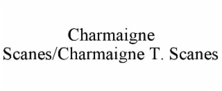 charmaigne scanes/charmaigne t. scanes