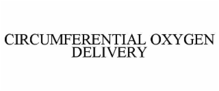 circumferential oxygen delivery