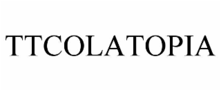 ttcolatopia