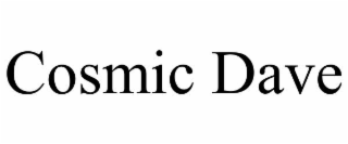 cosmic dave