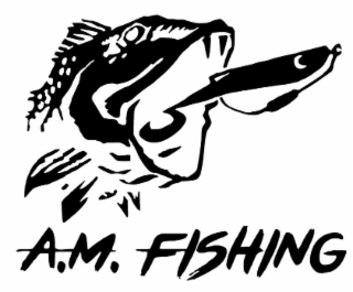 a.m. fishing