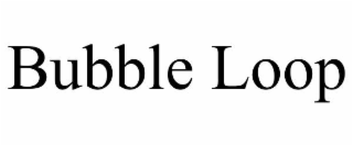 bubble loop