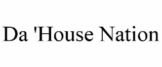 da 'house nation