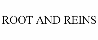 root and reins