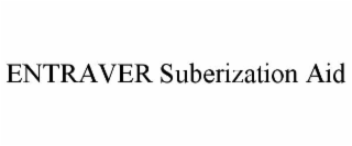 entraver suberization aid