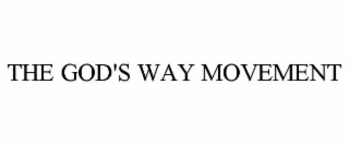 the god's way movement