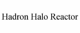hadron halo reactor