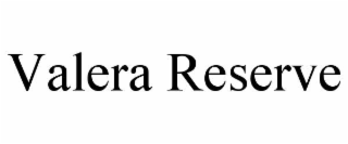 valera reserve