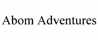 abom adventures