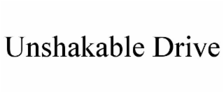unshakable drive