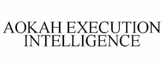 aokah execution intelligence