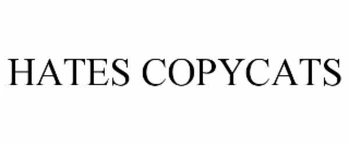 hates copycats