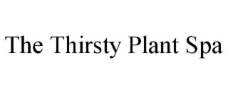 the thirsty plant spa