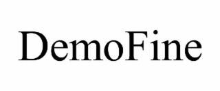 demofine
