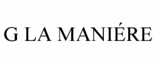 g la maniÉre
