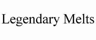 legendary melts