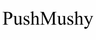 pushmushy