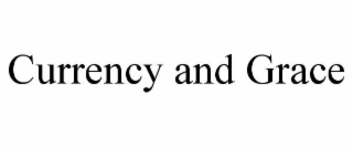 currency and grace