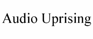 audio uprising