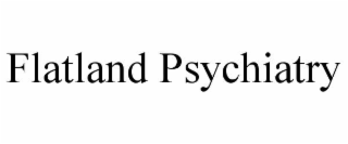 flatland psychiatry