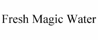 fresh magic water