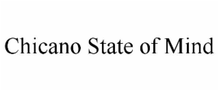 chicano state of mind