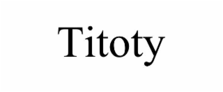 titoty